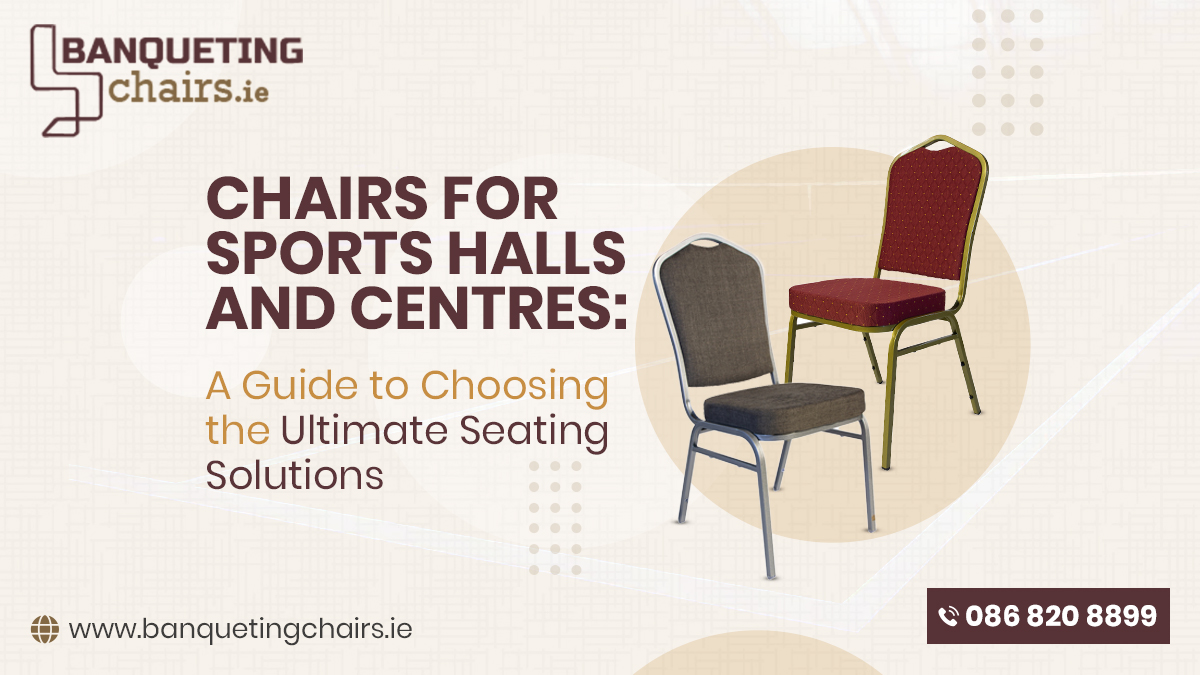 Chairs for Sports Halls and Centres Chairs for Sports Halls