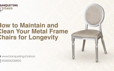 How to Maintain and Clean Your Metal Frame Chairs for Longevity